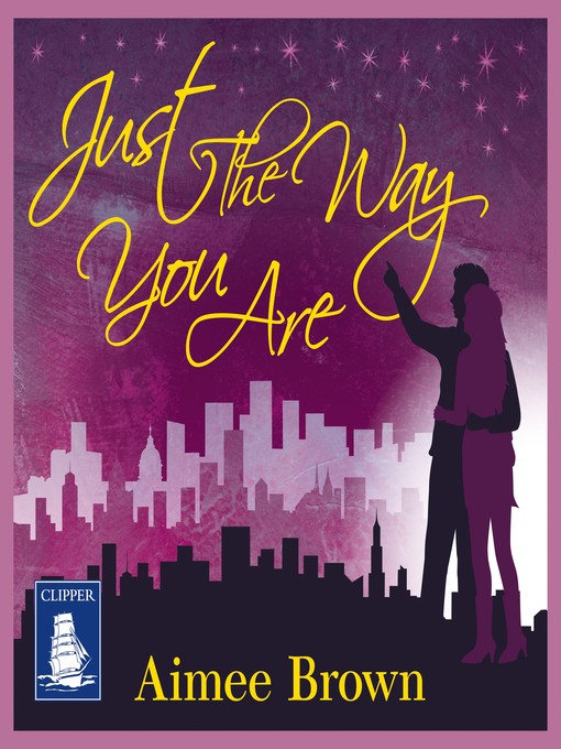 Title details for Just the Way You Are by Aimee Brown - Available